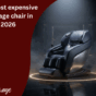 most expensive massage chairs